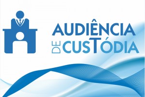 audiencia_custodia_cnj